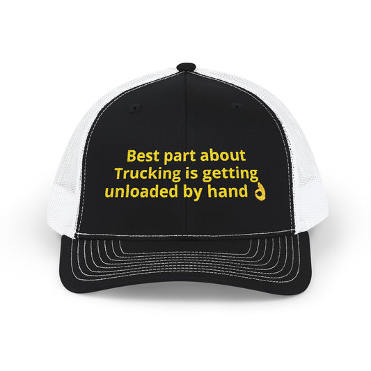 Embroidered Trucker Hat — “Best part about Trucking is getting unloaded by hand”